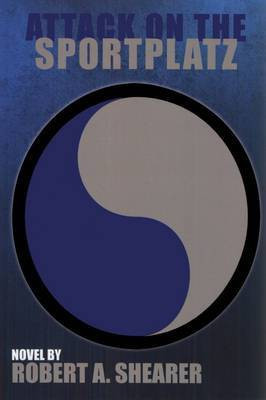 Attack on the Sportplatz(English, Paperback, Shearer Robert A.)