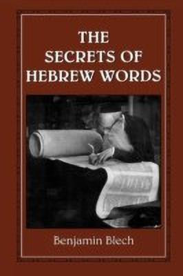 The Secrets of Hebrew Words(English, Paperback, Blech Benjamin Rabbi)