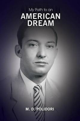 My Path to an American Dream(English, Paperback, Polidori M D)