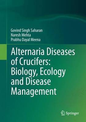 Alternaria Diseases of Crucifers: Biology, Ecology and Disease Management(English, Hardcover, Saharan Gobind Singh)