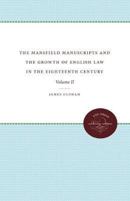 The Mansfield Manuscripts and the Growth of English Law in the Eighteenth Century, Volume II(English, Paperback, Oldham James)