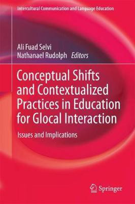 Conceptual Shifts and Contextualized Practices in Education for Glocal Interaction(English, Hardcover, unknown)