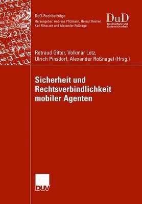 Sicherheit Und Rechtsverbindlichkeit Mobiler Agenten(English, Electronic book text, unknown)