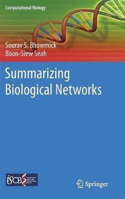 Summarizing Biological Networks(English, Hardcover, Bhowmick Sourav S.)