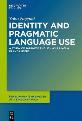 Identity and Pragmatic Language Use(English, Electronic book text, Nogami Yoko)