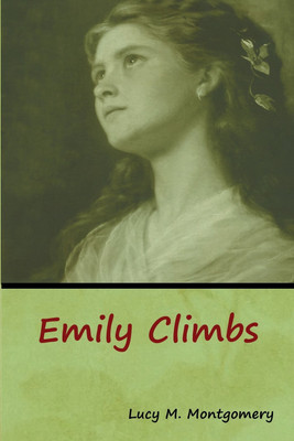 Emily Climbs(English, Paperback, Montgomery Lucy M)