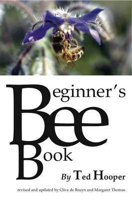 The Beginner's Bee Book(English, Paperback, Hooper Ted)
