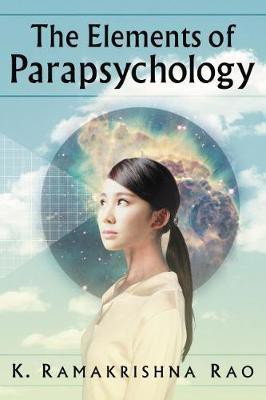 The Elements of Parapsychology(English, Paperback, Rao K. Ramakrishna)