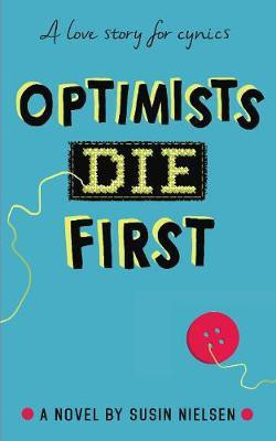 Optimists Die First(English, Paperback, Nielsen Susin)