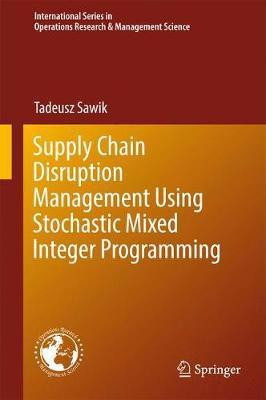 Supply Chain Disruption Management Using Stochastic Mixed Integer Programming(English, Hardcover, Sawik Tadeusz)
