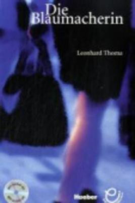 Die Blaumacherin - Buch mit audio-CD(German, Mixed media product, Thoma Leonhard)