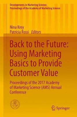 Back to the Future: Using Marketing Basics to Provide Customer Value(English, Hardcover, unknown)