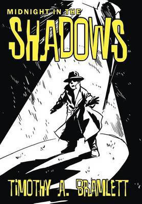 Midnight in the Shadows(English, Hardcover, Bramlett Timothy A)