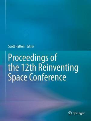 Proceedings of the 12th Reinventing Space Conference(English, Hardcover, unknown)