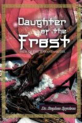 Daughter of the Frost(English, Paperback, Spyrison Dr. Stephen)