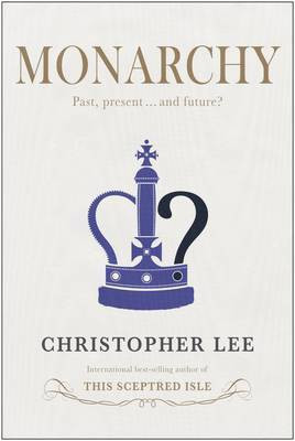 Monarchy(English, Electronic book text, Lee Christopher)