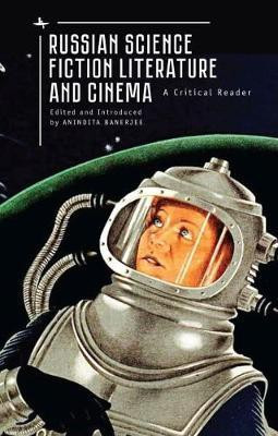 Russian Science Fiction Literature and Cinema(English, Paperback, unknown)