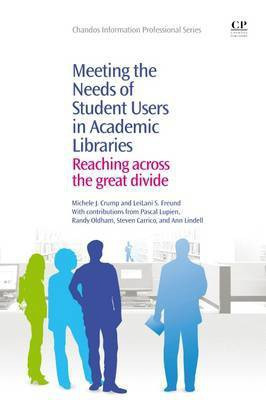 Meeting the Needs of Student Users in Academic Libraries(English, Electronic book text, Crump Michele J.)