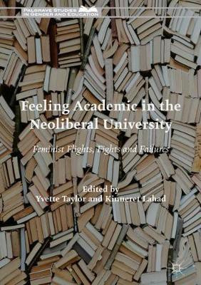 Feeling Academic in the Neoliberal University(English, Hardcover, unknown)