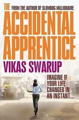 The Accidental Apprentice(English, Paperback, Swarup Vikas)