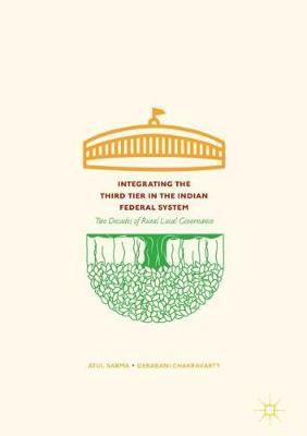 Integrating the Third Tier in the Indian Federal System(English, Hardcover, Sarma Atul)