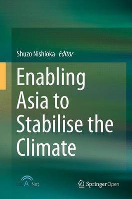 Enabling Asia to Stabilise the Climate(English, Hardcover, unknown)