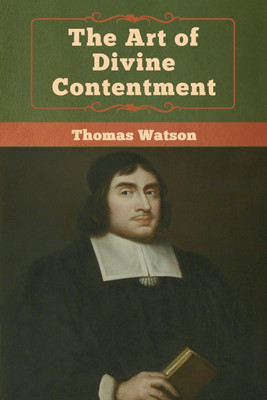 The Art of Divine Contentment(English, Paperback, Watson Thomas)