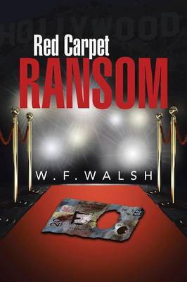 Red Carpet Ransom(English, Paperback, Walsh W F)