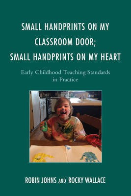 Small Handprints on My Classroom Door; Small Handprints on My Heart(English, Electronic book text, Johns Robin)
