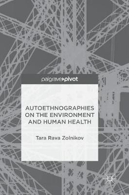 Autoethnographies on the Environment and Human Health(English, Hardcover, Zolnikov Tara Rava)