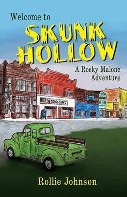 Welcome to Skunk Hollow, a Rocky Malone Adventure(English, Paperback, Johnson Rollie)
