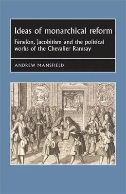 Ideas of Monarchical Reform(English, Electronic book text, Mansfield Andrew)