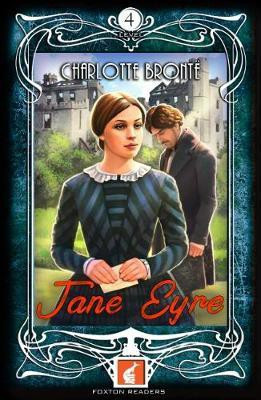 Jane Eyre - Foxton Readers Level 4 - 1300 Headwords (B1/B2) Graded ELT / ESL / EAL Readers(English, Paperback, Bronte Charlotte)