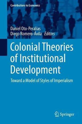 Colonial Theories of Institutional Development(English, Hardcover, Oto-Peralias Daniel)