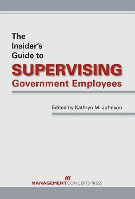 The Insider's Guide to Supervising Government Employees(English, Paperback, unknown)