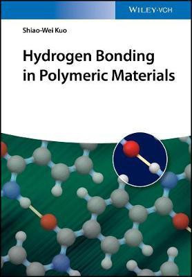 Hydrogen Bonding in Polymeric Materials(English, Electronic book text, Kuo Shiao-Wei)