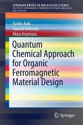 Quantum Chemical Approach for Organic Ferromagnetic Material Design(English, Paperback, Aoki Yuriko)
