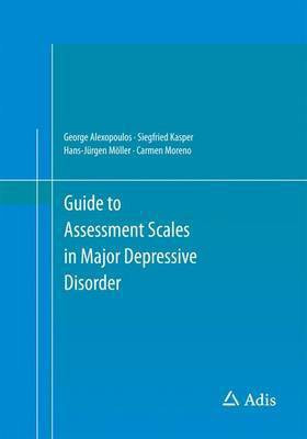 Guide to Assessment Scales in Major Depressive Disorder(English, Electronic book text, unknown)