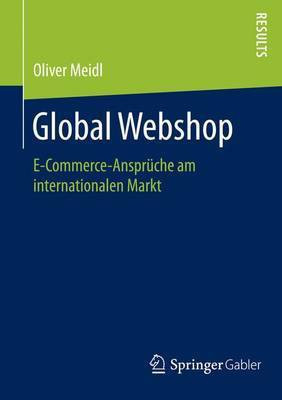 Global Webshop; E-Commerce-Ansprche Am Internationalen Markt(English, Electronic book text, Meidl Oliver)