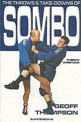 The Throws and Takedowns of Sombo Russian Wrestling(English, Paperback, Thompson Geoff)