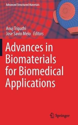 Advances in Biomaterials for Biomedical Applications(English, Hardcover, unknown)