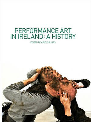 Performance Art in Ireland(English, Paperback, unknown)