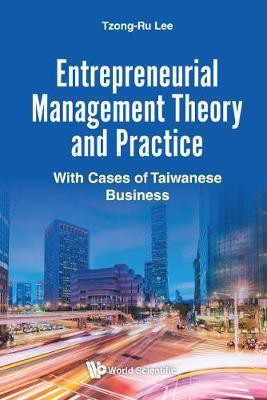 Entrepreneurial Management Theory And Practice: With Cases Of Taiwanese Business(English, Hardcover, Lee Tzong Ru)