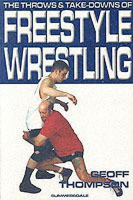 The Throws and Takedowns of Free-style Wrestling(English, Paperback, Thompson Geoff)