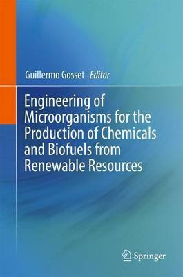 Engineering of Microorganisms for the Production of Chemicals and Biofuels from Renewable Resources(English, Hardcover, unknown)