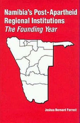 Namibia's Post-Apartheid Regional Institutions(English, Hardcover, Forrest Joshua B.)