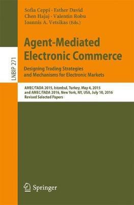 Agent-Mediated Electronic Commerce. Designing Trading Strategies and Mechanisms for Electronic Markets(English, Paperback, unknown)