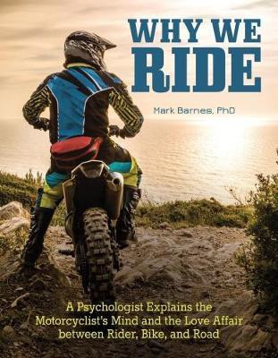 Why We Ride(English, Paperback, Barnes Mark)