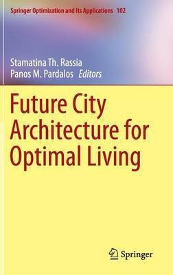 Future City Architecture for Optimal Living(English, Hardcover, unknown)