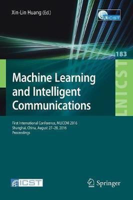 Machine Learning and Intelligent Communications(English, Paperback, unknown)
